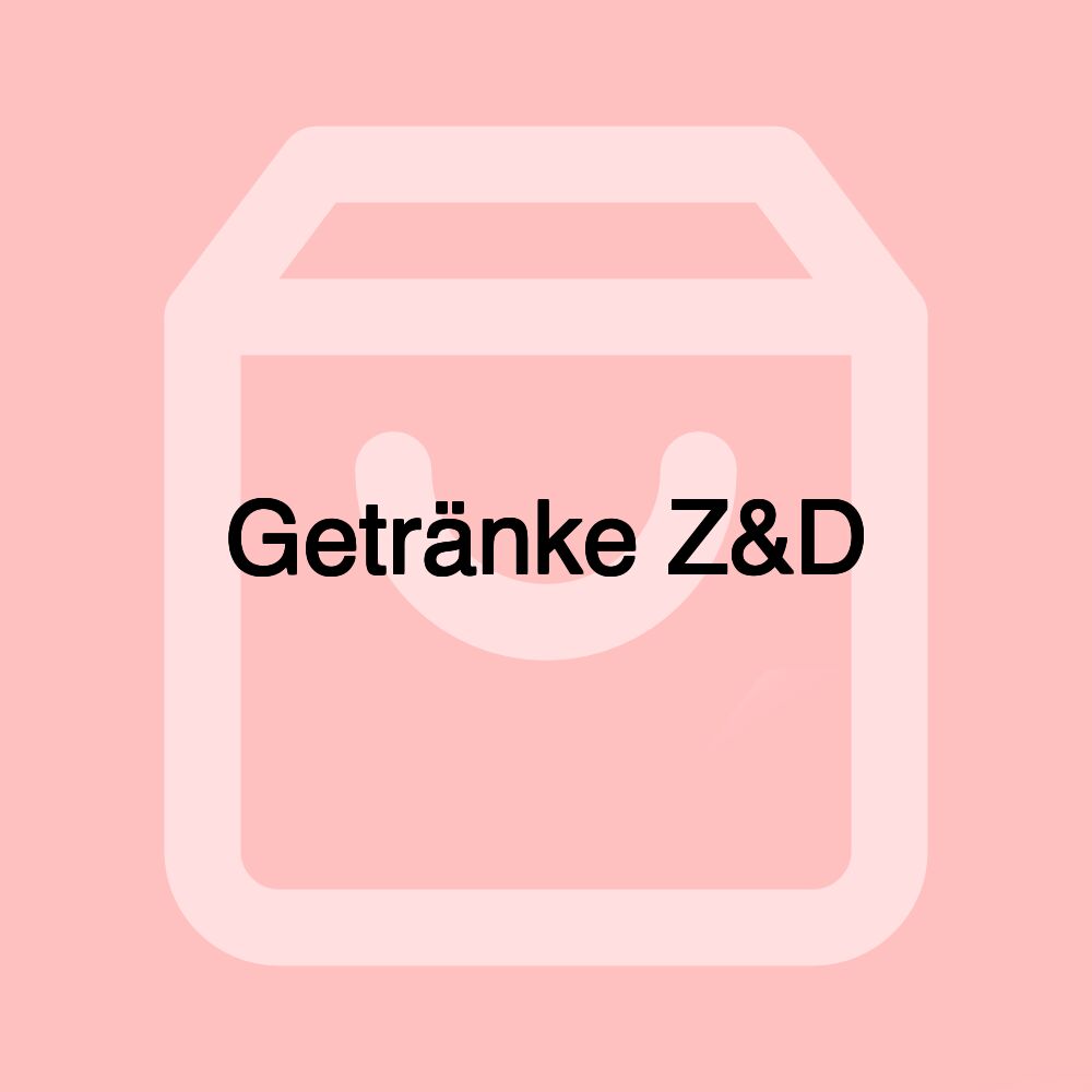 Getränke Z&D