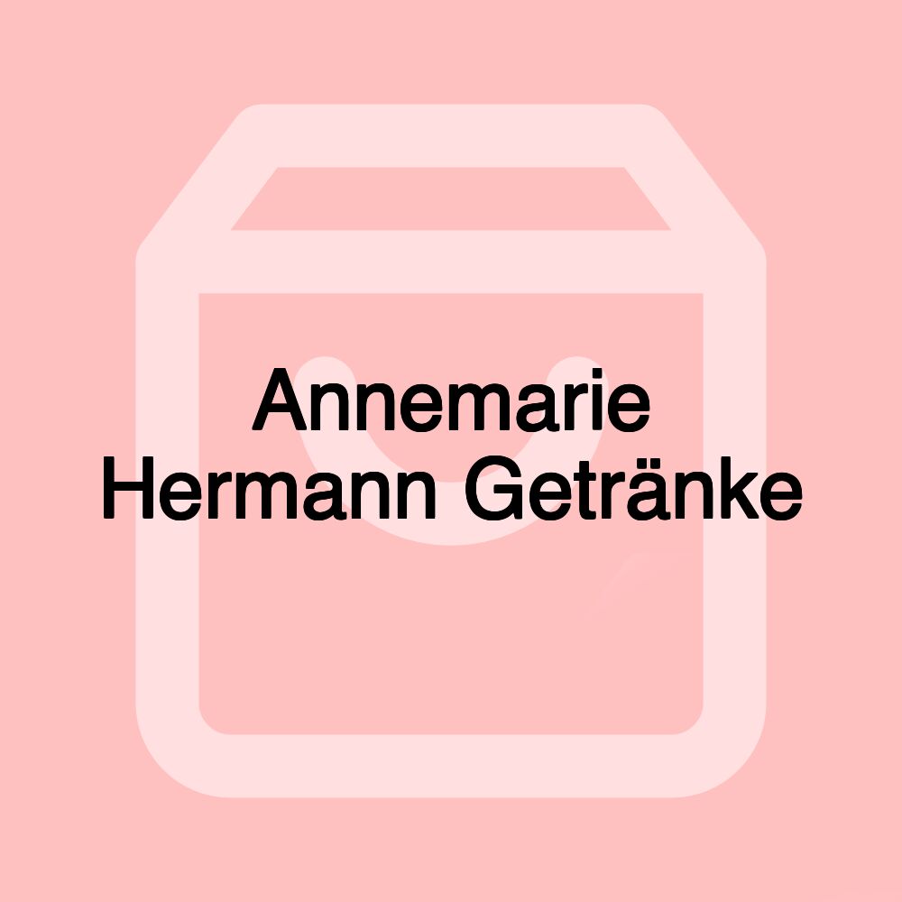 Annemarie Hermann Getränke