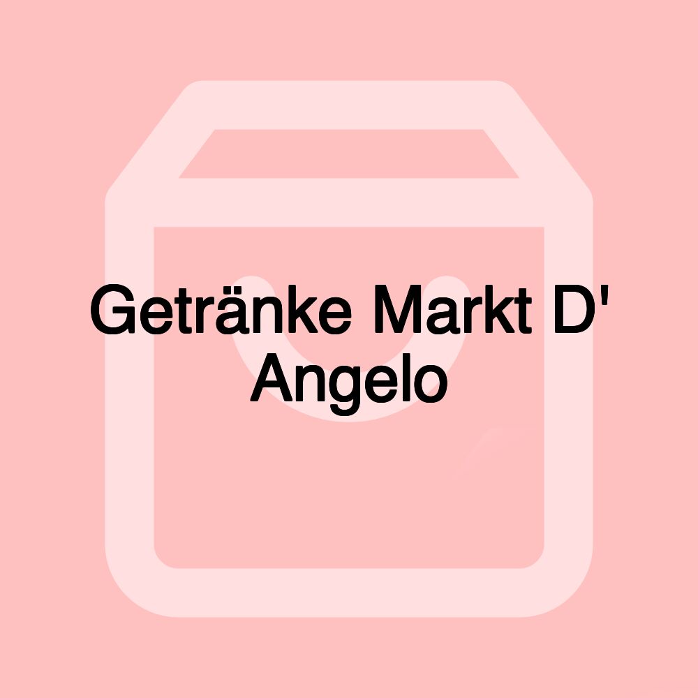 Getränke Markt D' Angelo