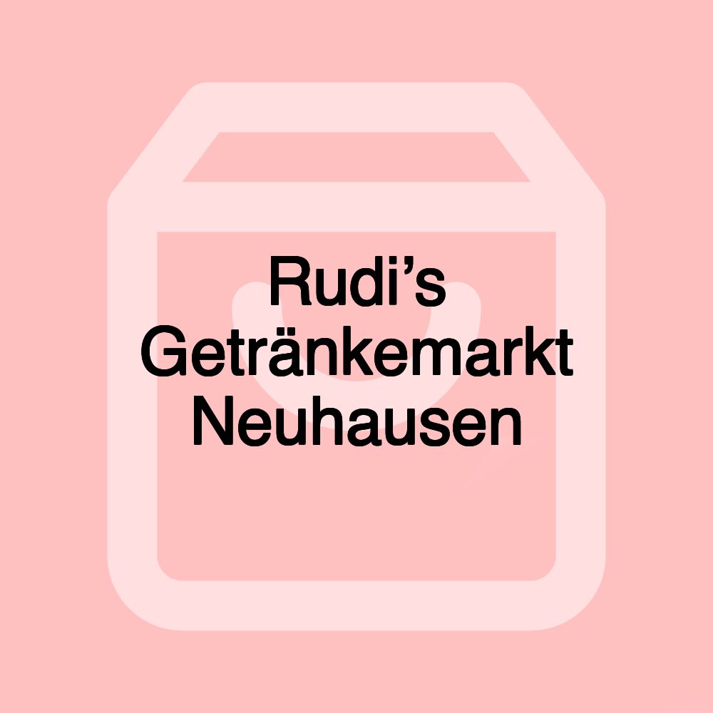 Rudi’s Getränkemarkt Neuhausen