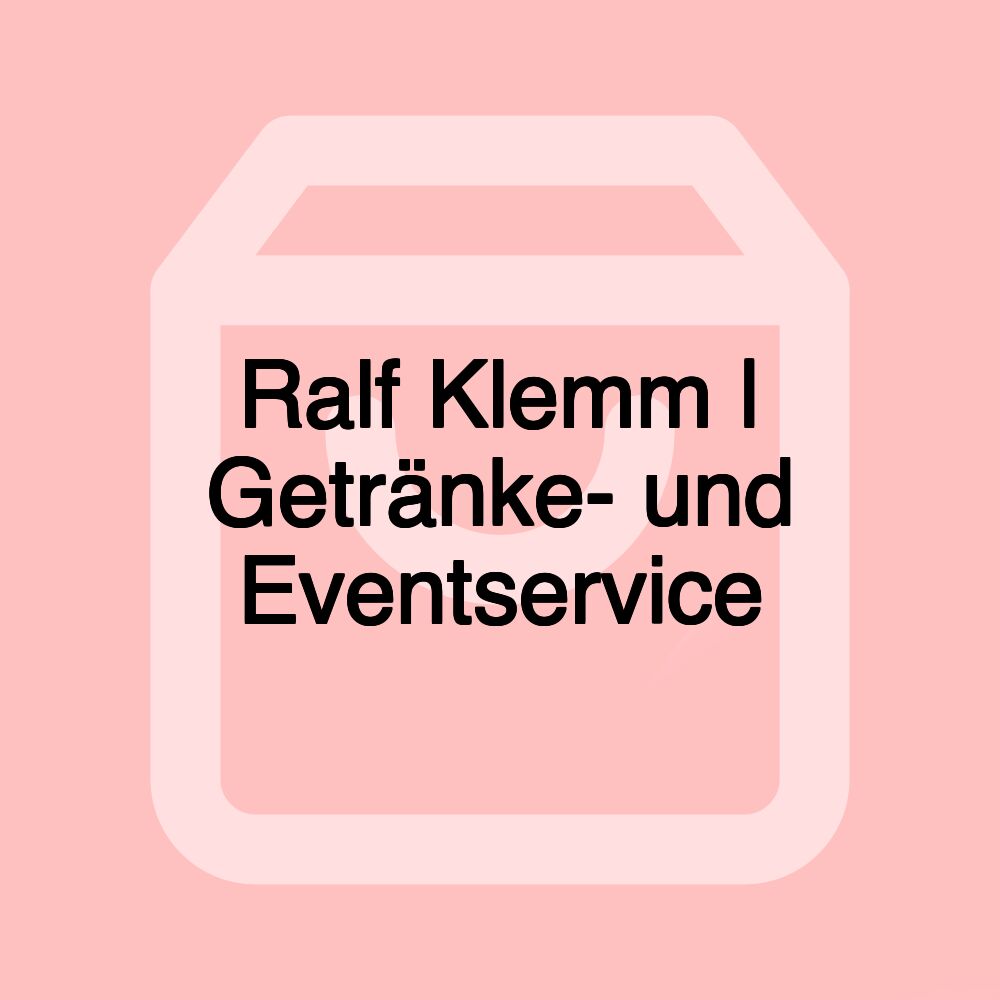 Ralf Klemm | Getränke- und Eventservice