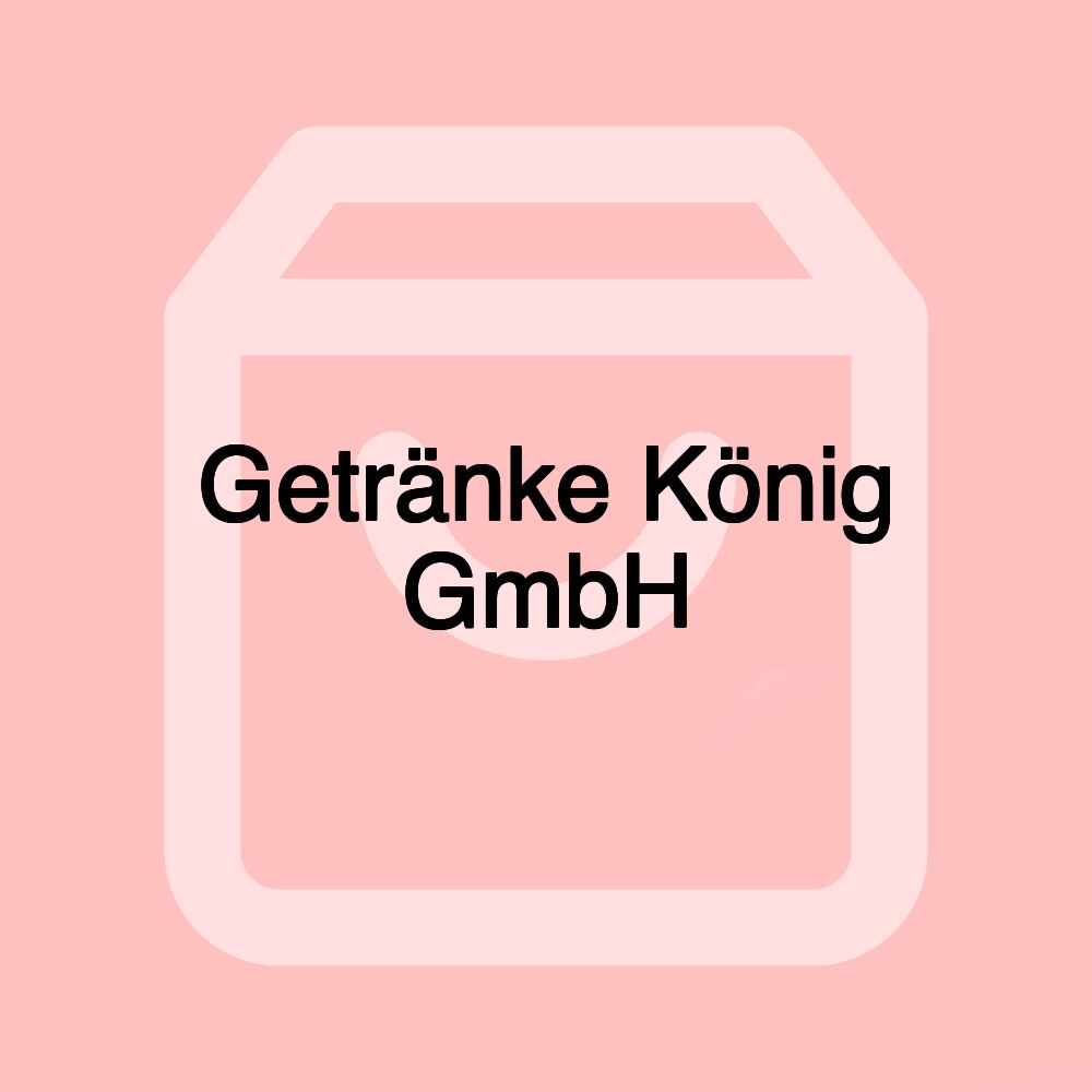 Getränke König GmbH