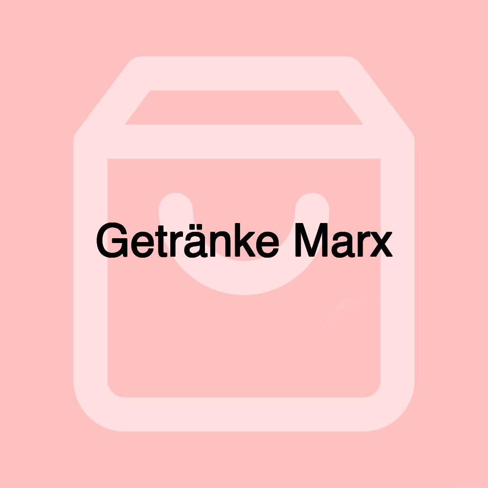 Getränke Marx