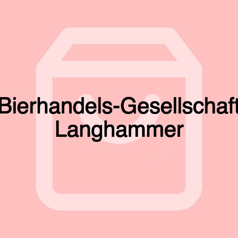 Bierhandels-Gesellschaft Langhammer