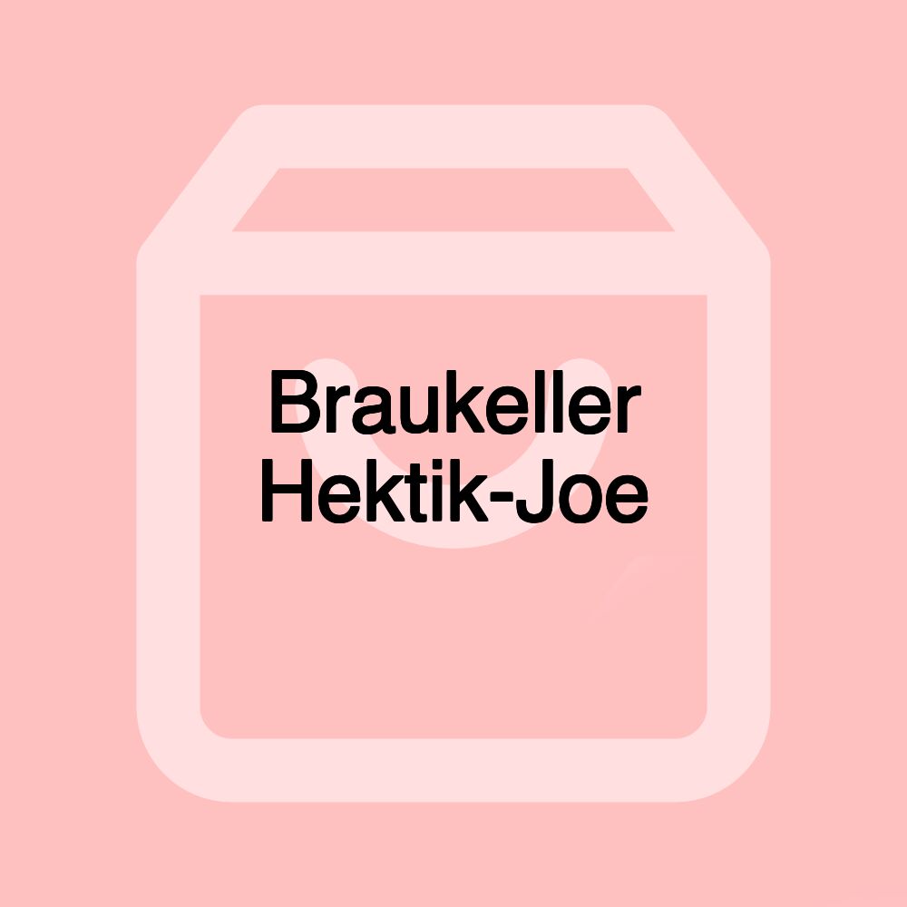 Braukeller Hektik-Joe