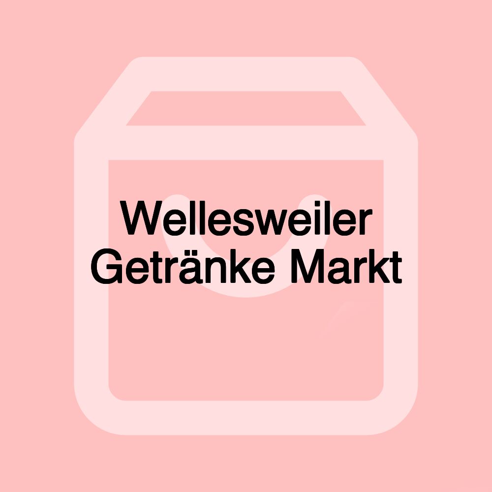 Wellesweiler Getränke Markt