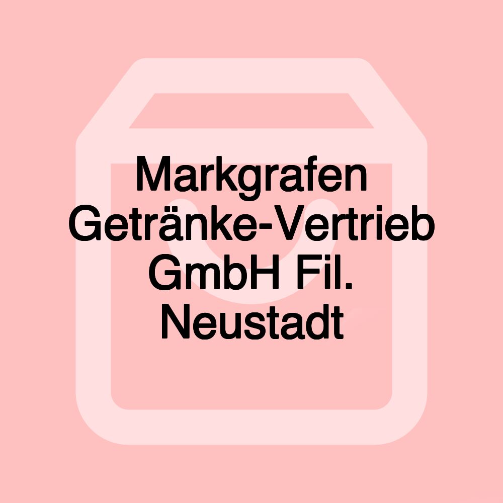 Markgrafen Getränke-Vertrieb GmbH Fil. Neustadt