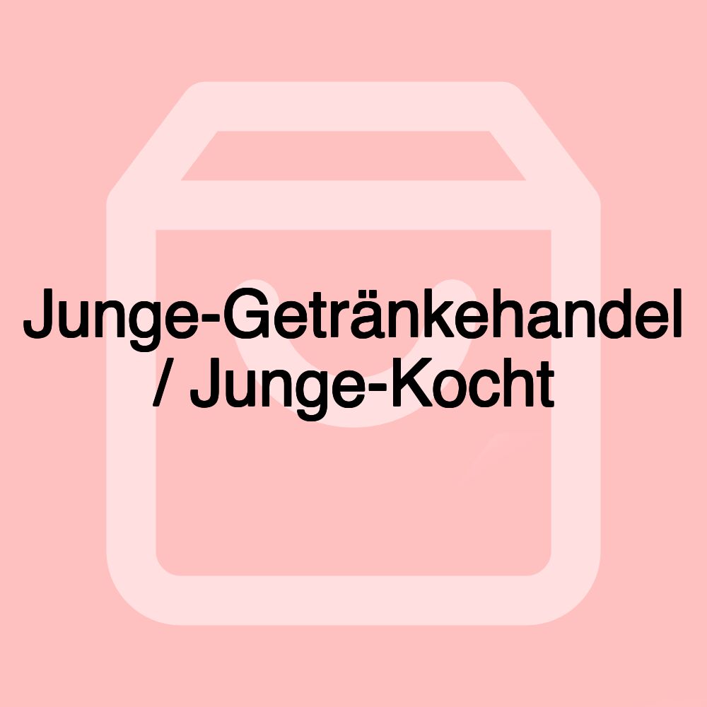 Junge-Getränkehandel / Junge-Kocht