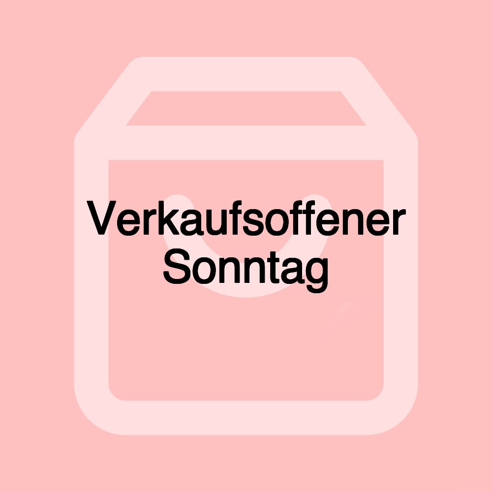 Verkaufsoffener Sonntag