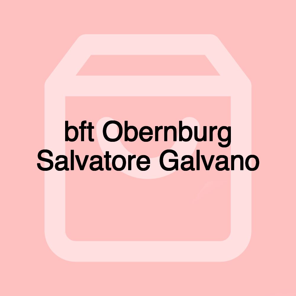 bft Obernburg Salvatore Galvano