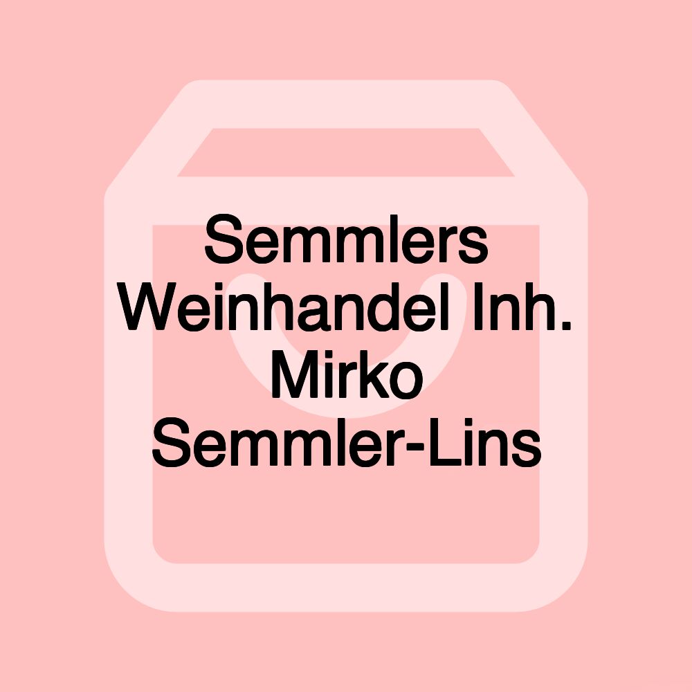 Semmlers Weinhandel Inh. Mirko Semmler-Lins