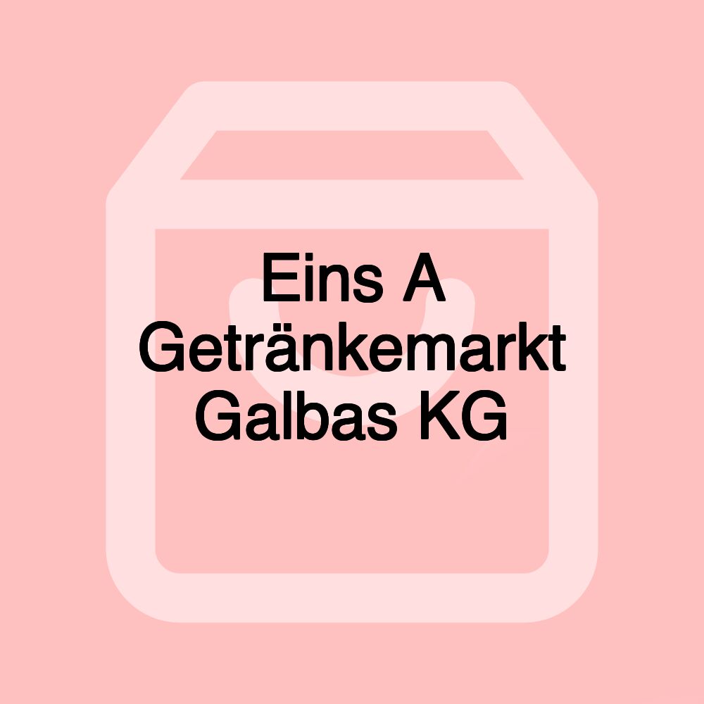 Eins A Getränkemarkt Galbas KG