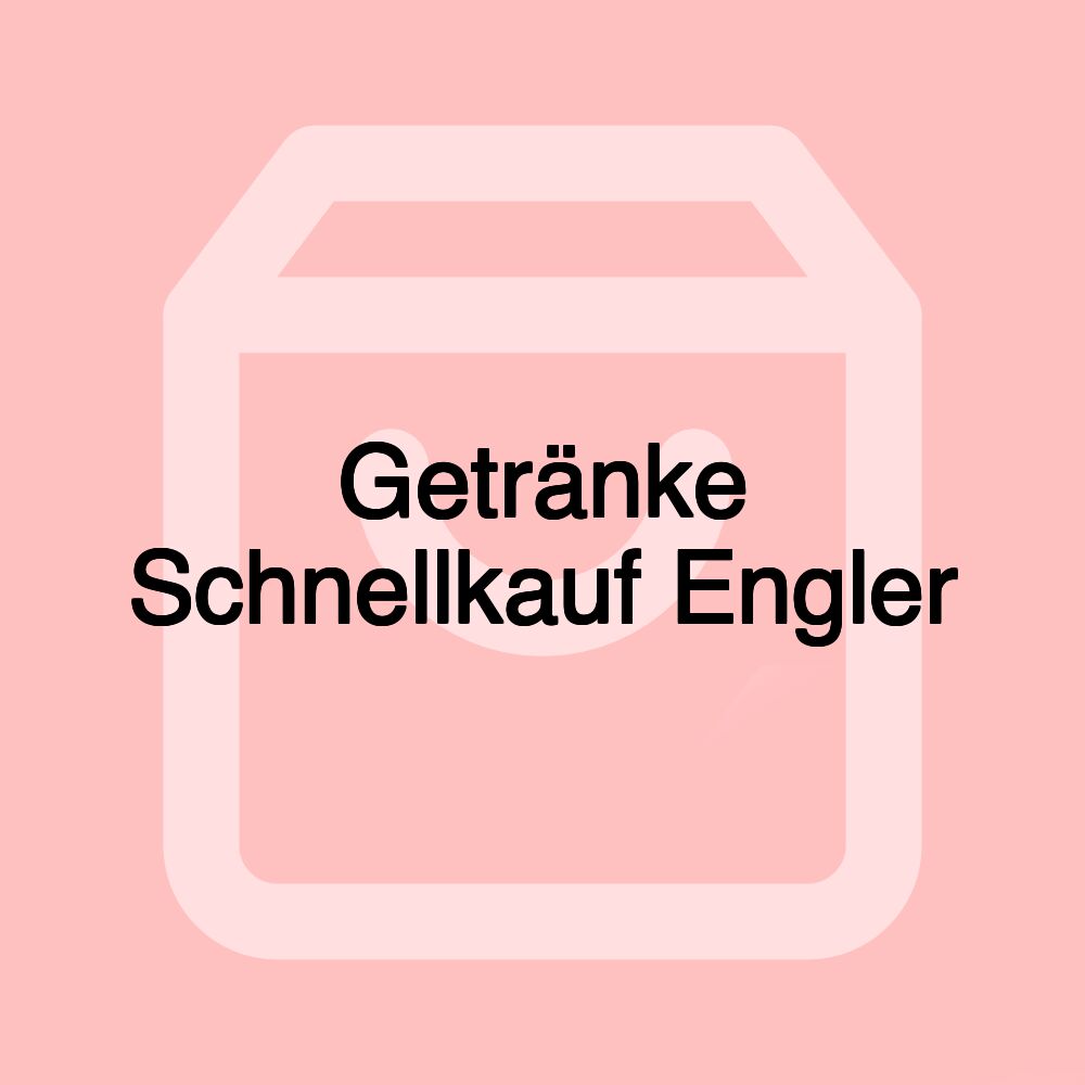 Getränke Schnellkauf Engler