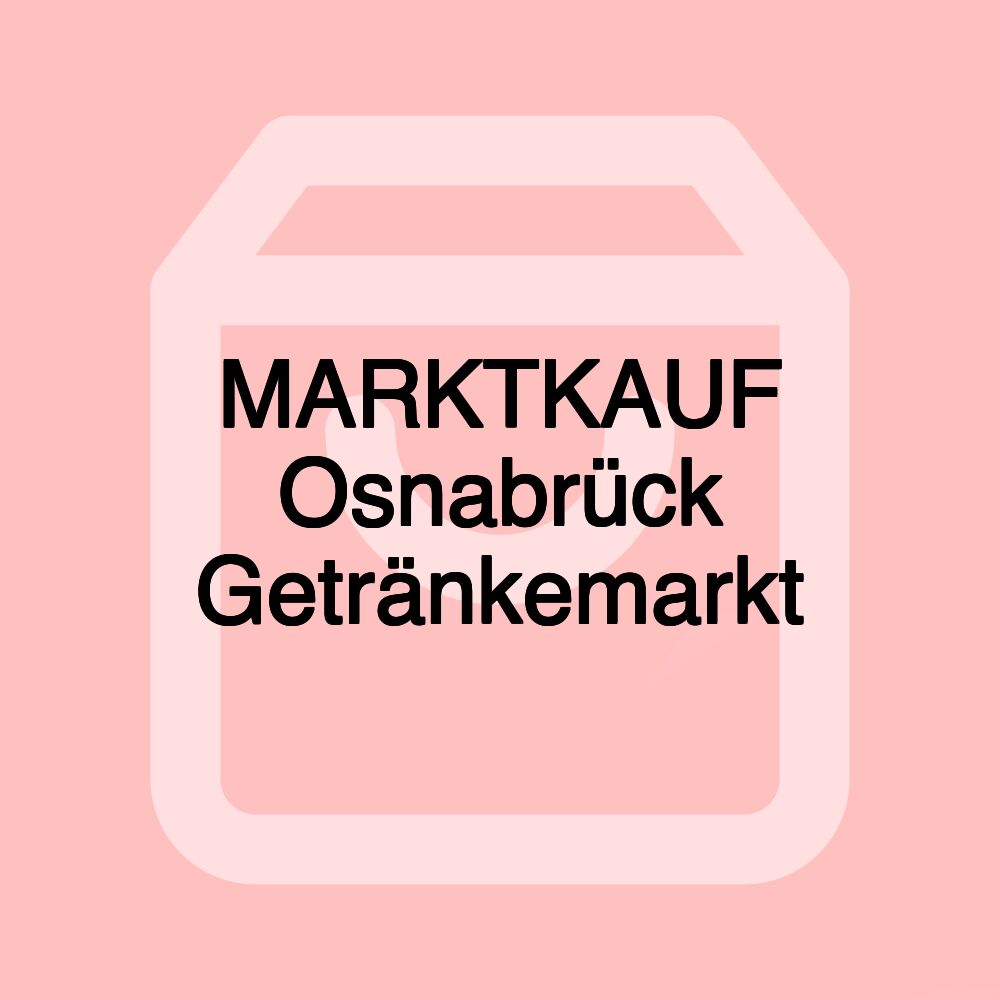 MARKTKAUF Osnabrück Getränkemarkt