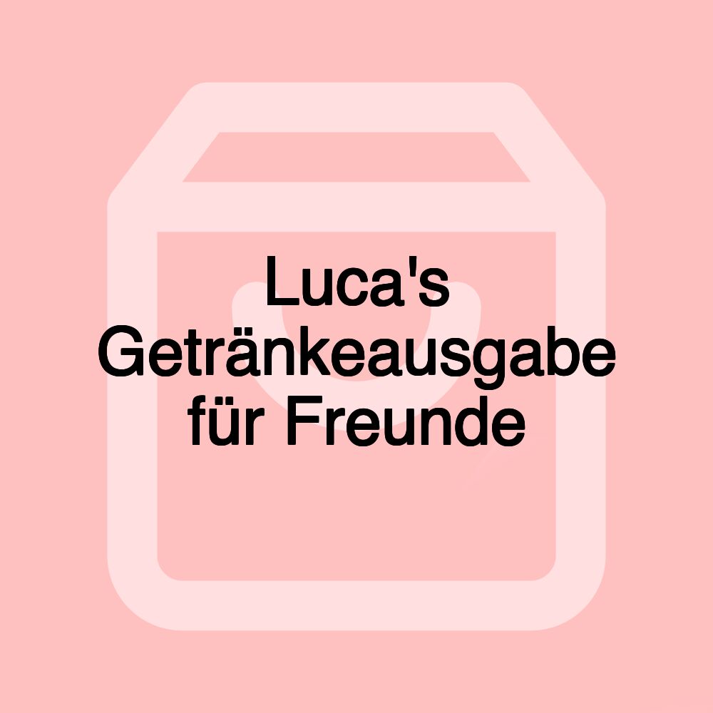 Luca's Getränkeausgabe für Freunde