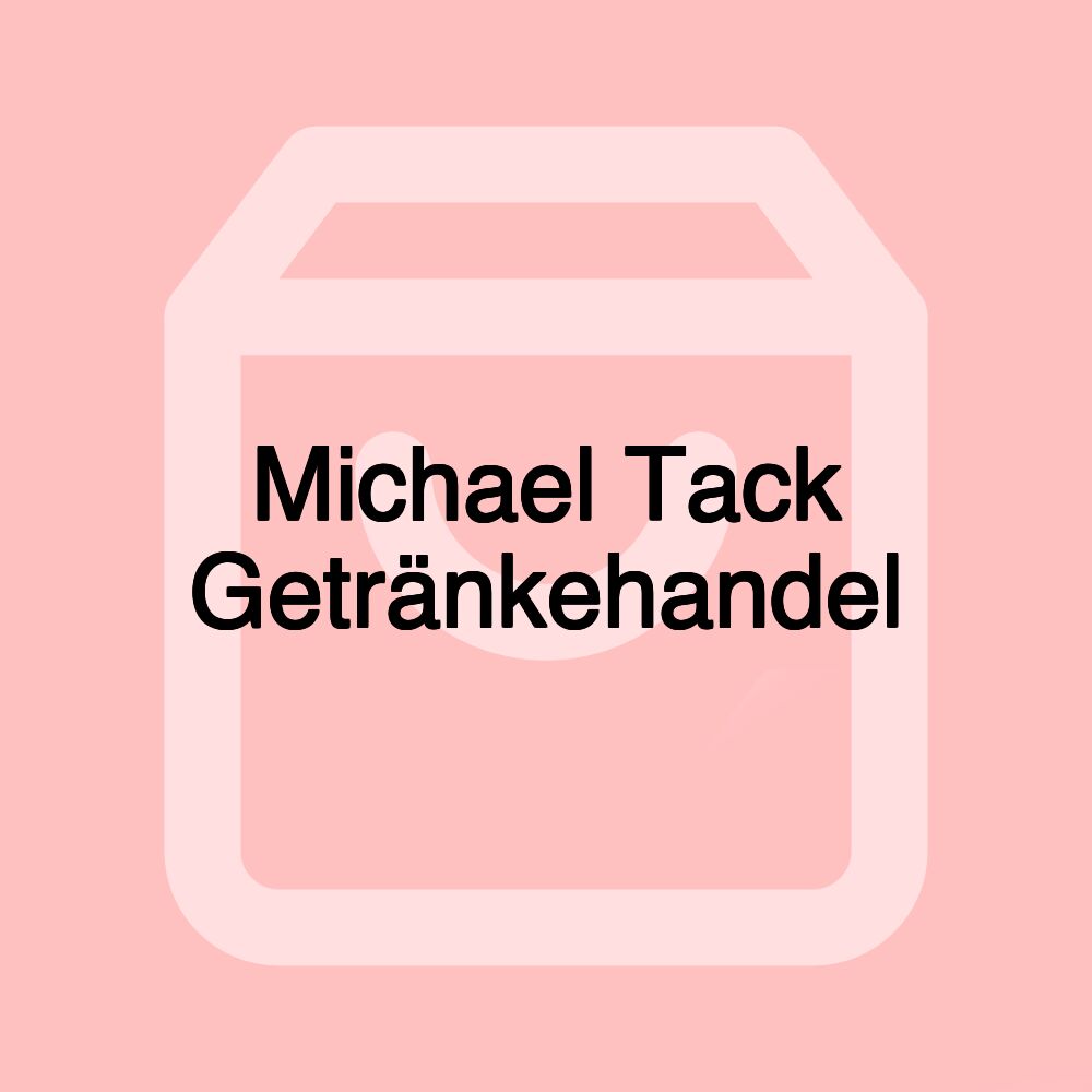 Michael Tack Getränkehandel