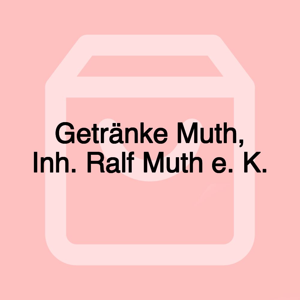 Getränke Muth, Inh. Ralf Muth e. K.