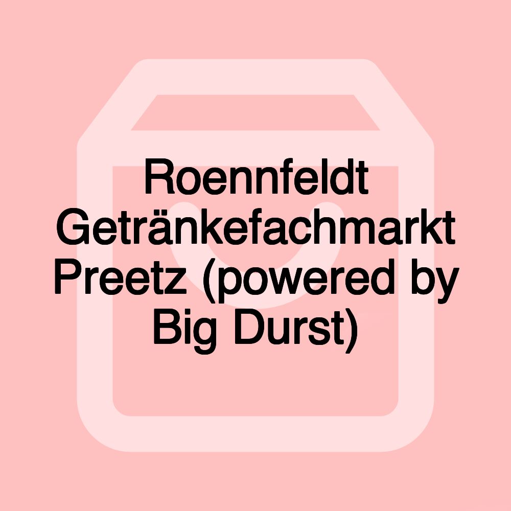 Roennfeldt Getränkefachmarkt Preetz (powered by Big Durst)