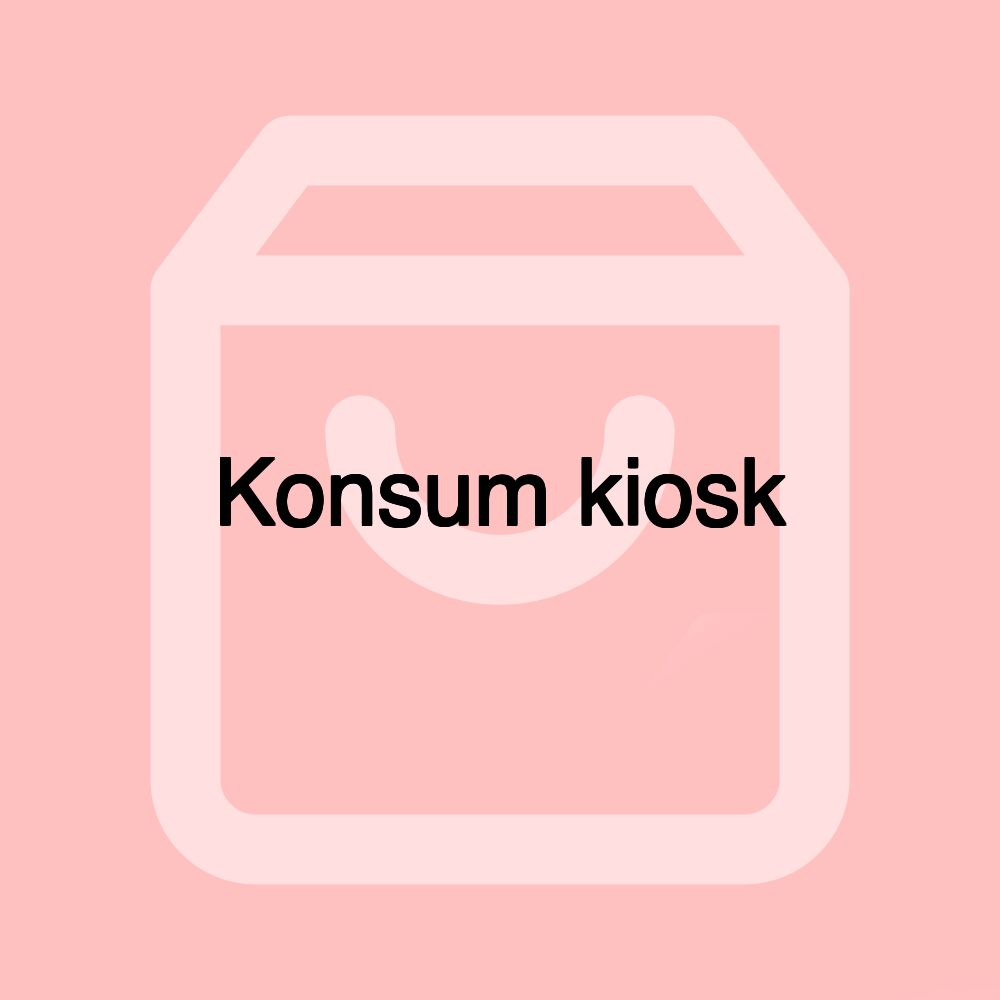 Konsum kiosk