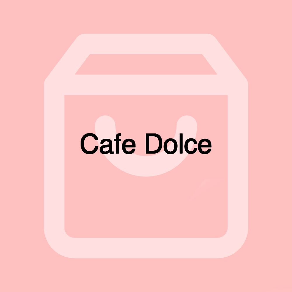 Cafe Dolce