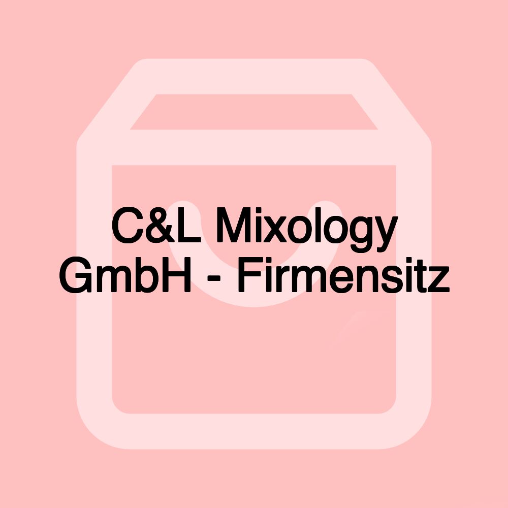 C&L Mixology GmbH - Firmensitz