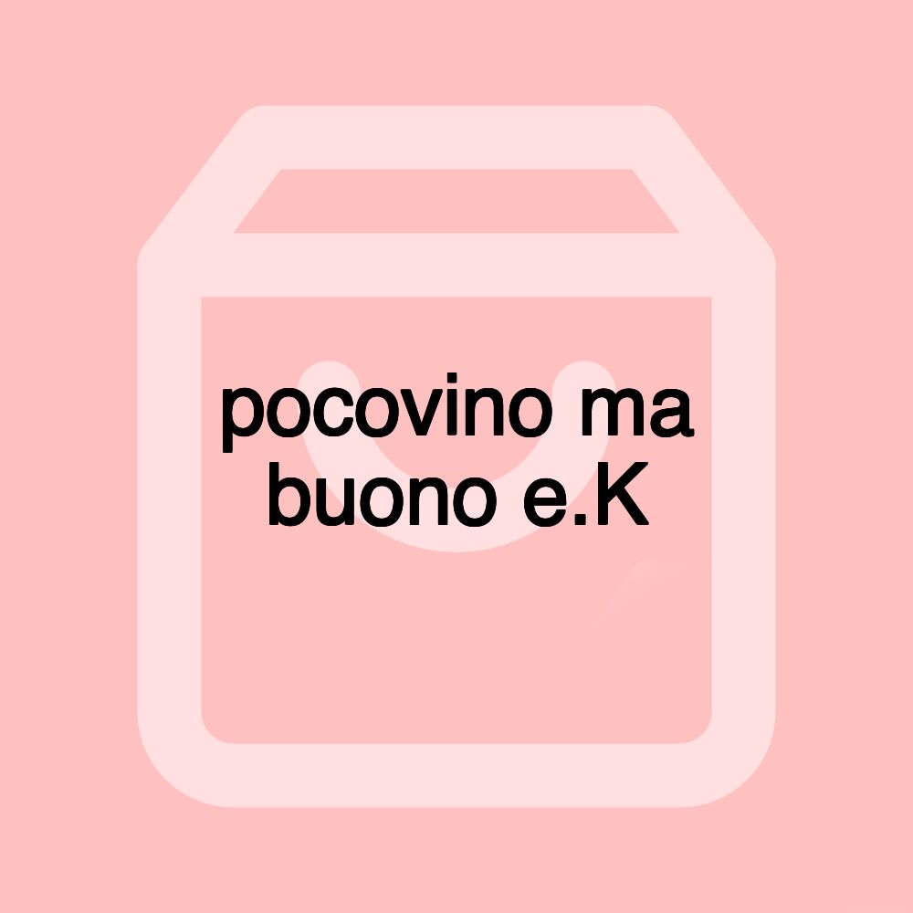 pocovino ma buono e.K