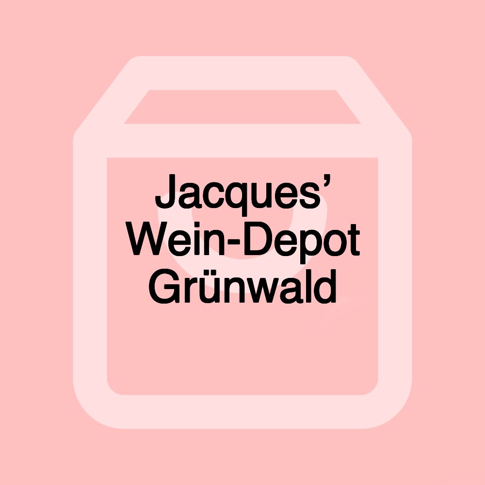 Jacques’ Wein-Depot Grünwald