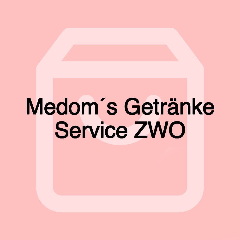 Medom´s Getränke Service ZWO