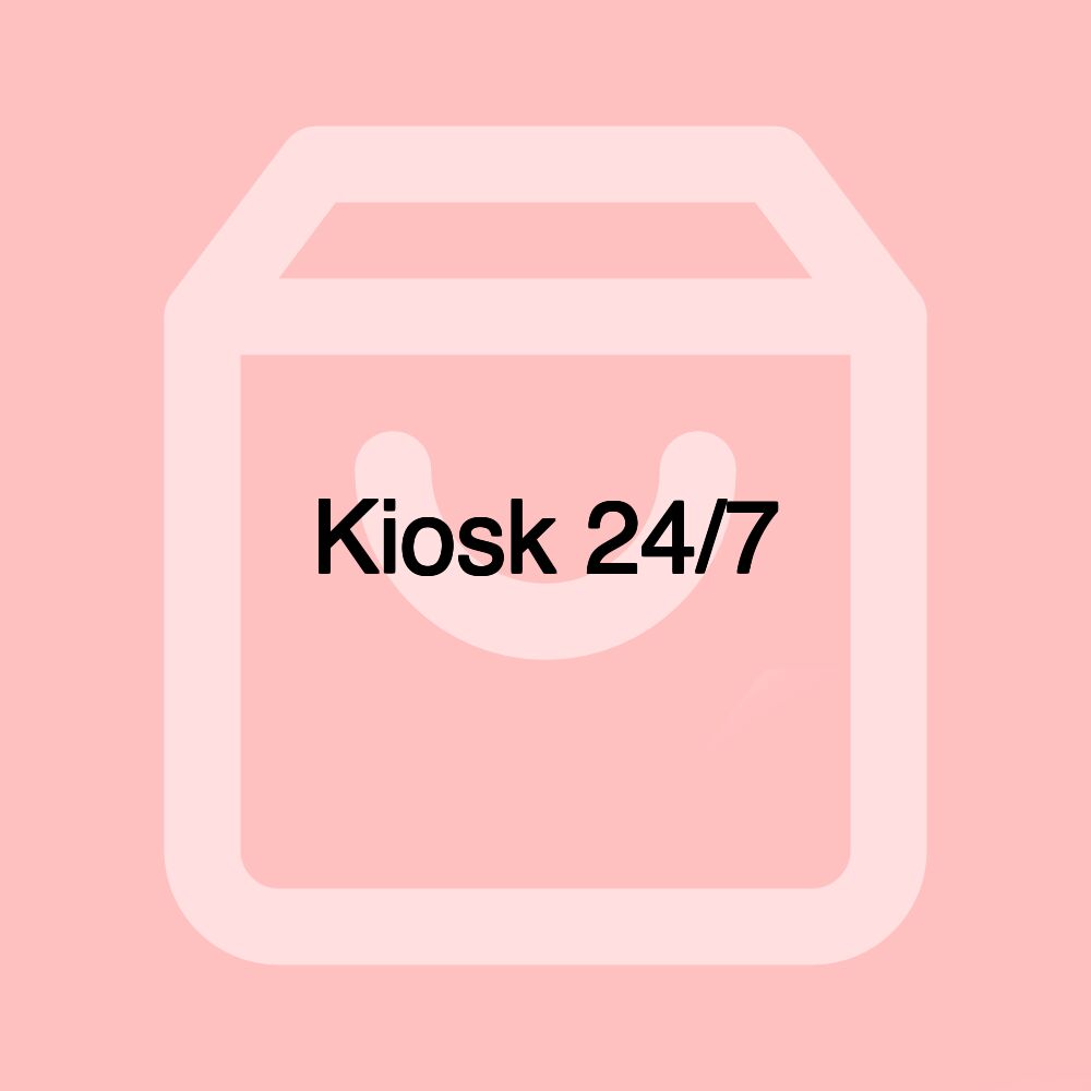 Kiosk 24/7