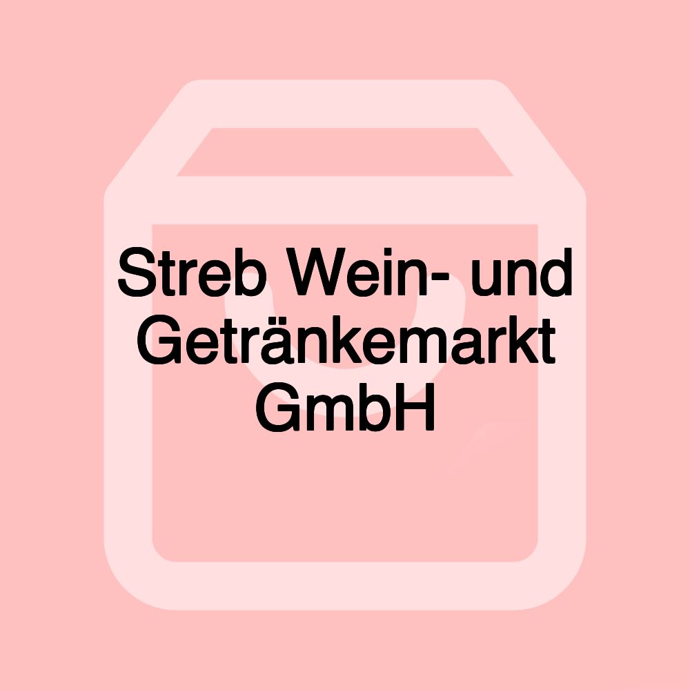 Streb Wein- und Getränkemarkt GmbH