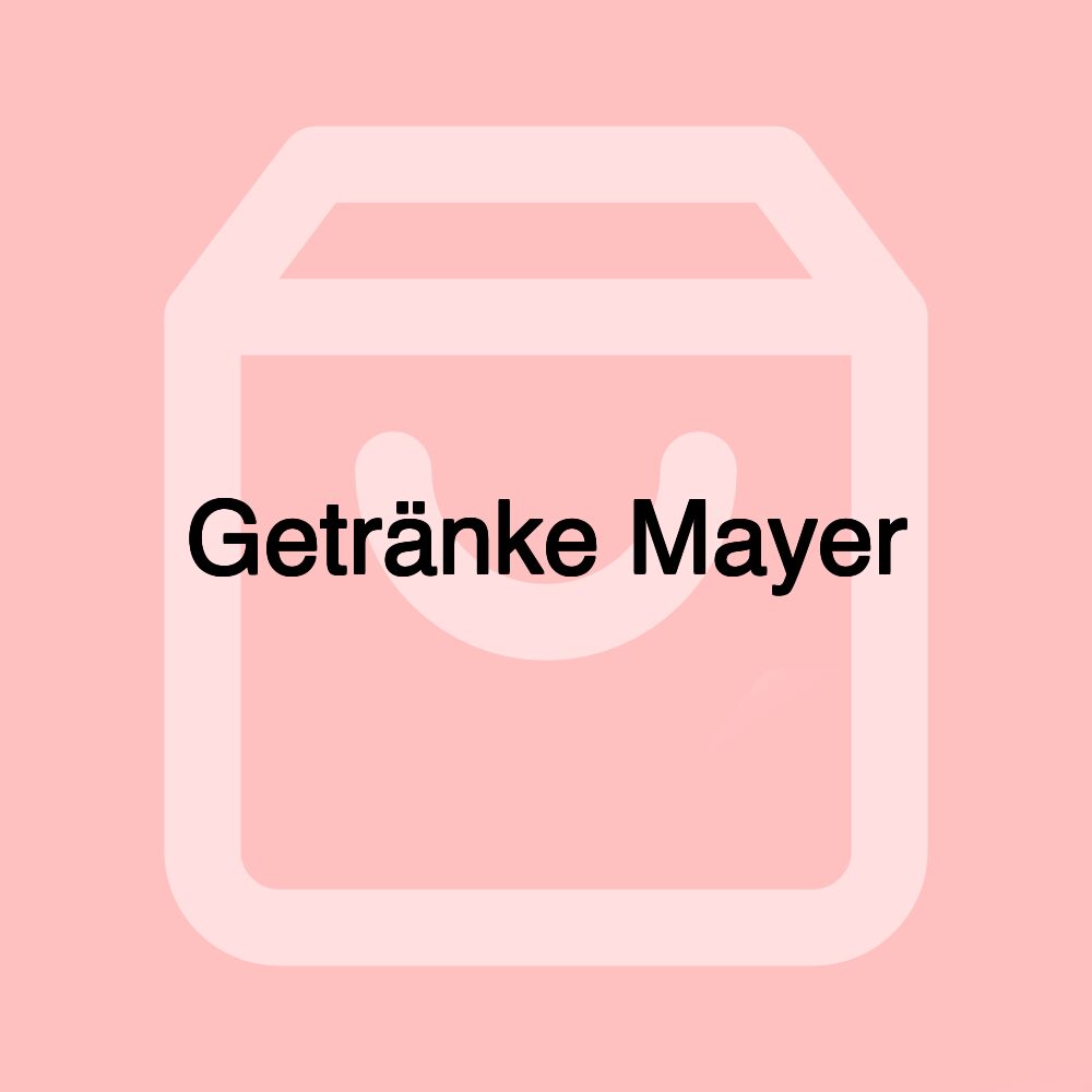 Getränke Mayer