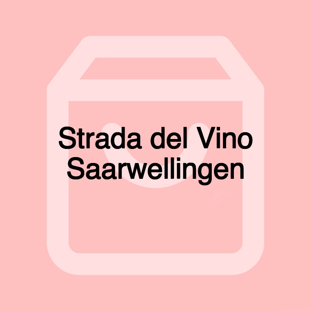 Strada del Vino Saarwellingen