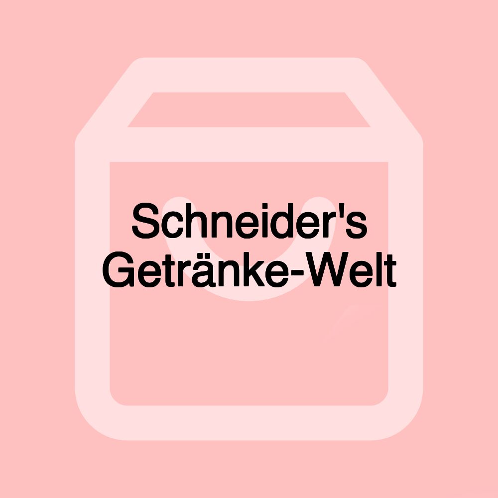 Schneider's Getränke-Welt