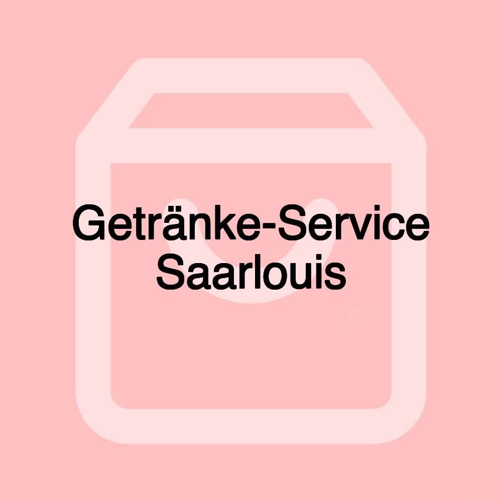 Getränke-Service Saarlouis