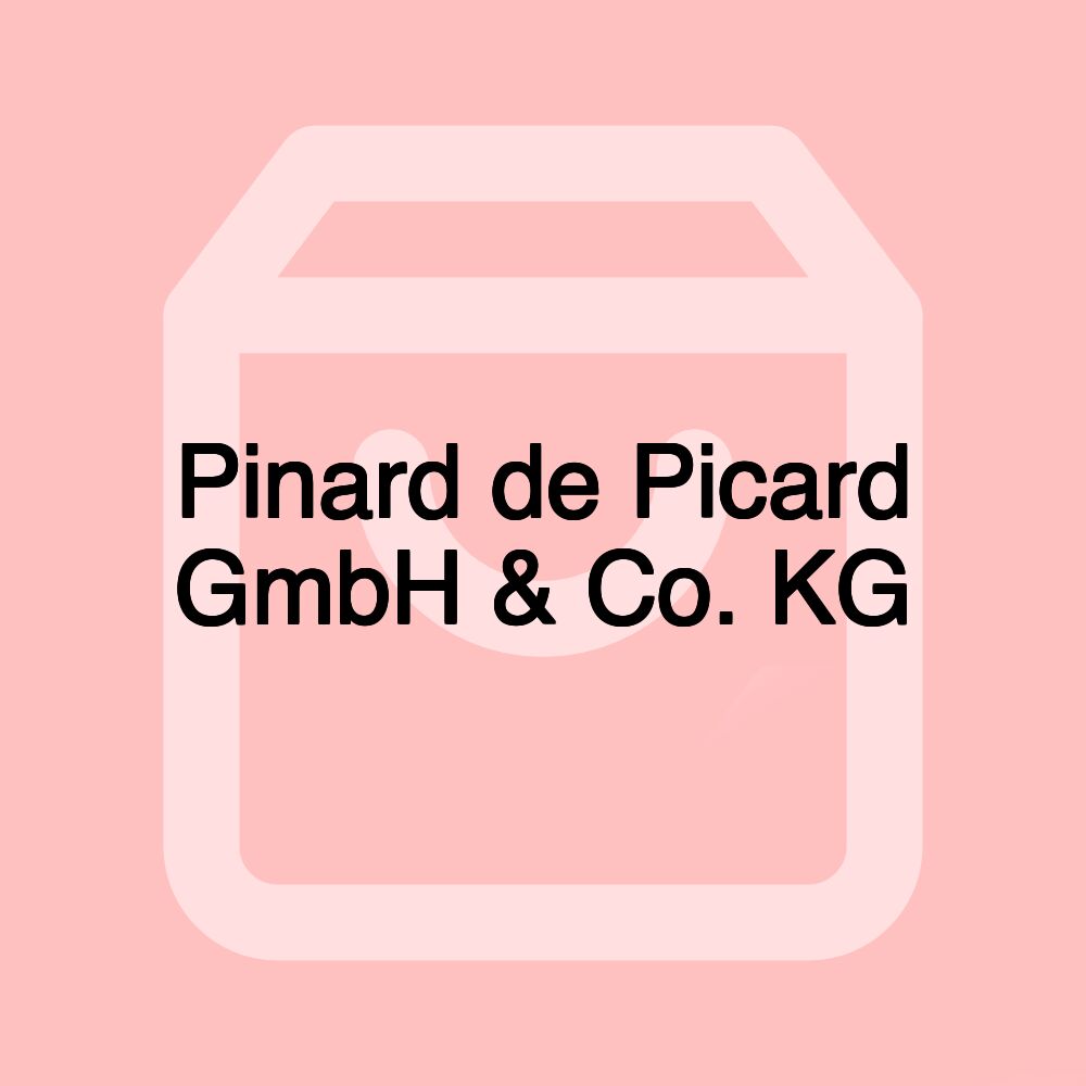 Pinard de Picard GmbH & Co. KG