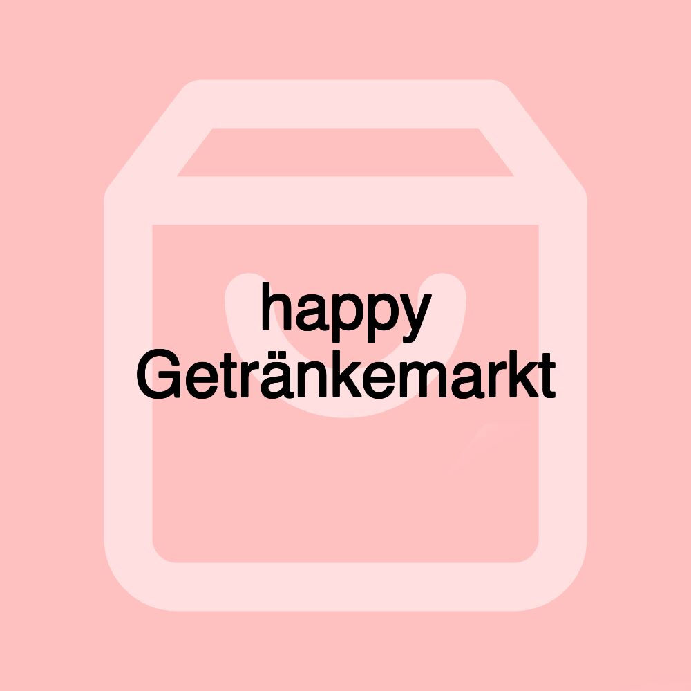 happy Getränkemarkt