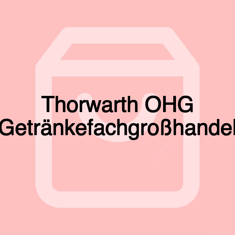 Thorwarth OHG Getränkefachgroßhandel