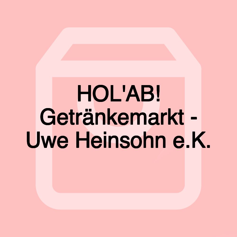 HOL'AB! Getränkemarkt - Uwe Heinsohn e.K.