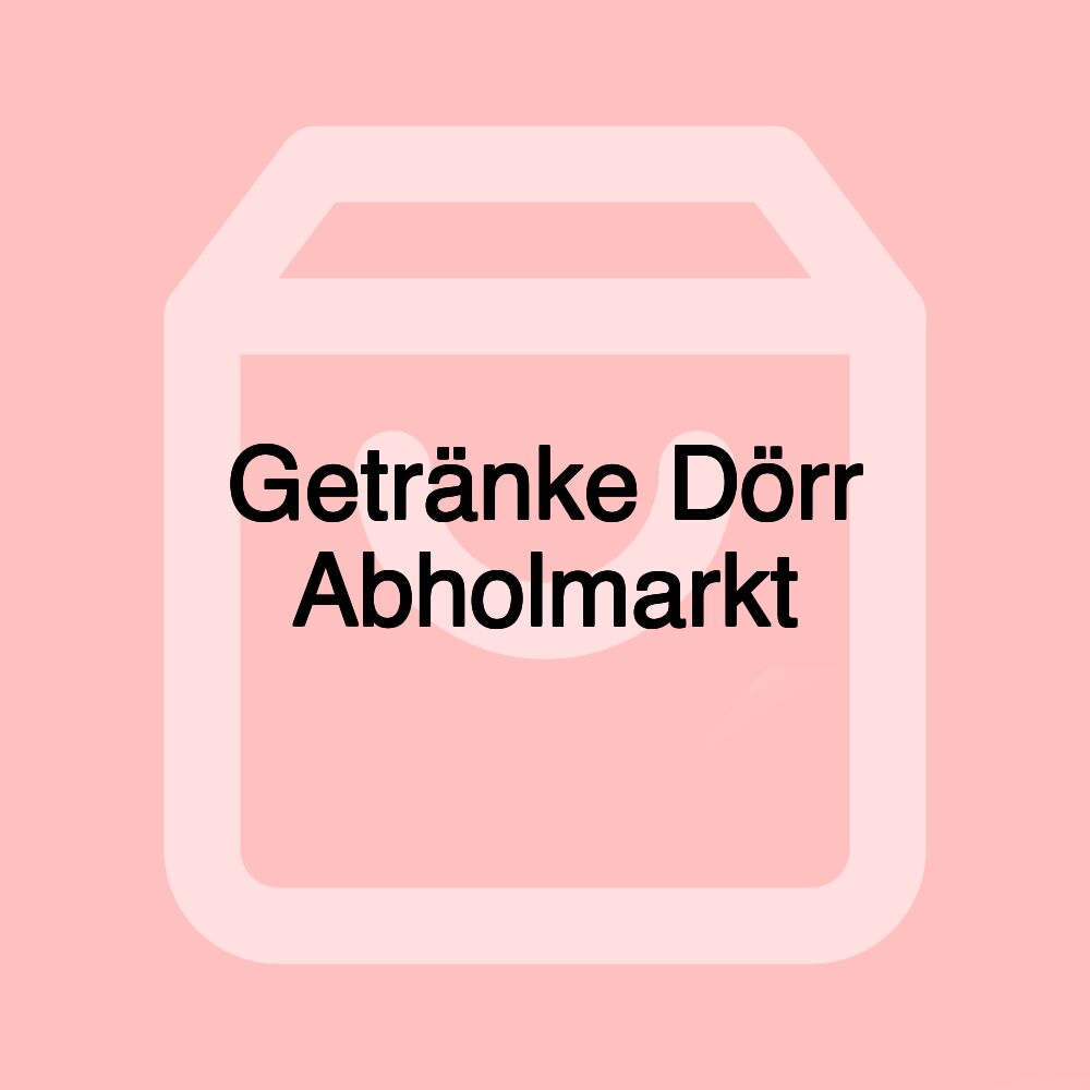 Getränke Dörr Abholmarkt