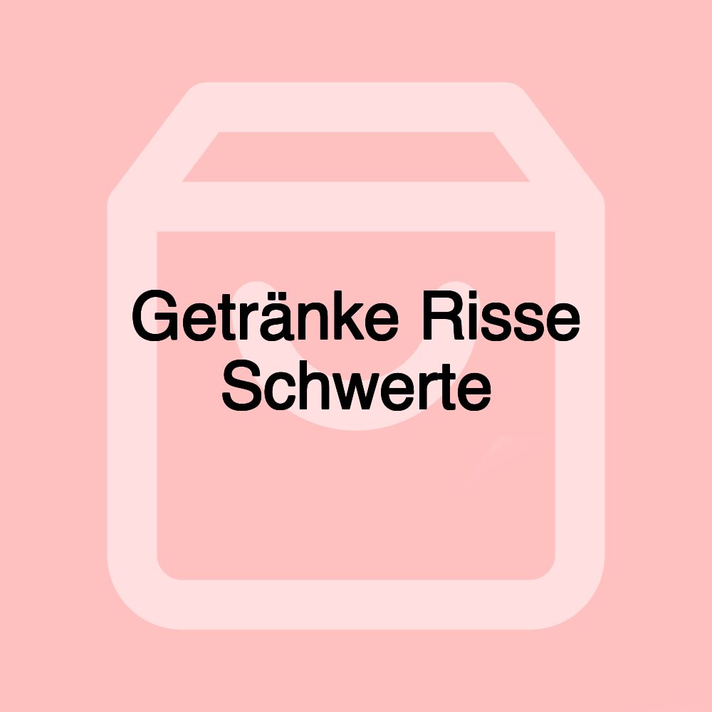 Getränke Risse Schwerte