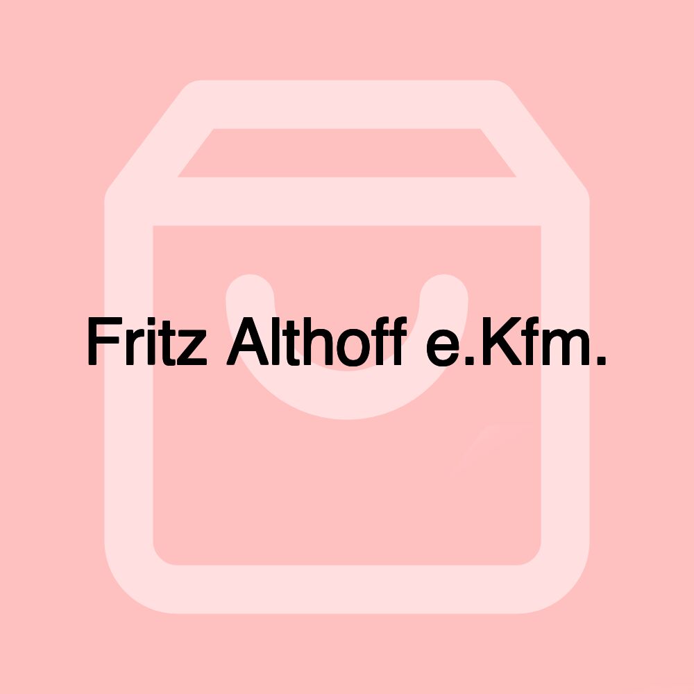 Fritz Althoff e.Kfm.