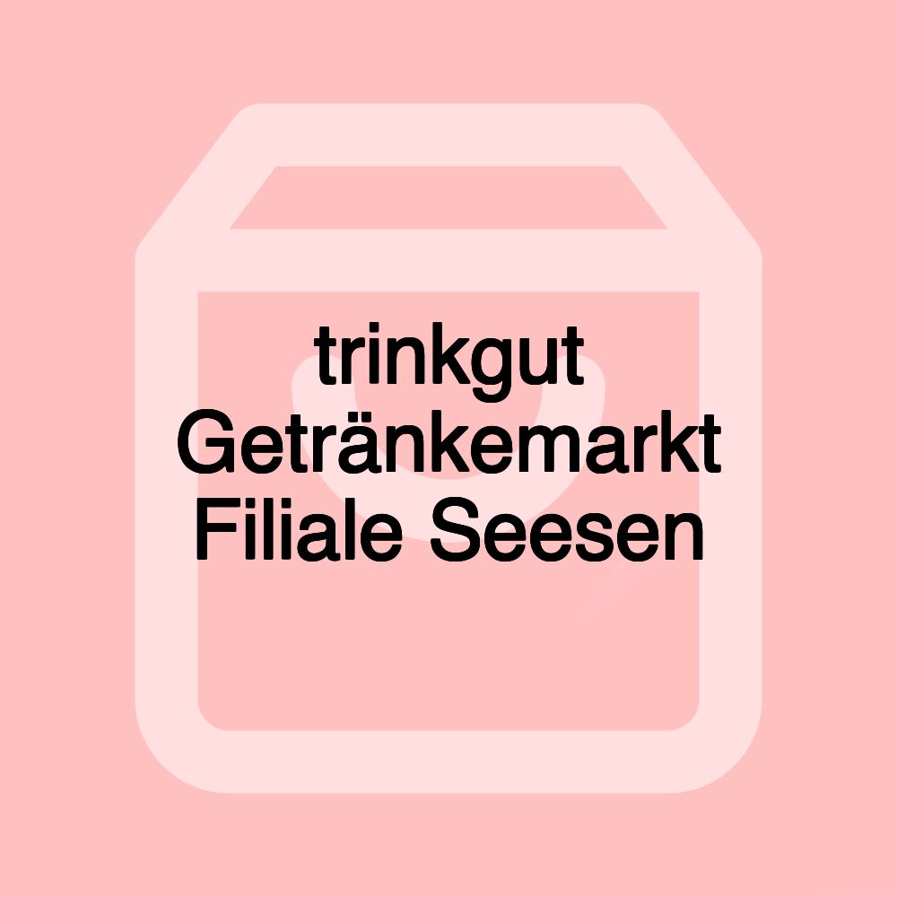 trinkgut Getränkemarkt Filiale Seesen