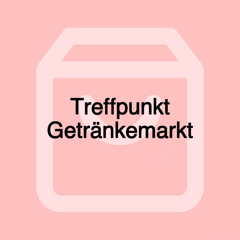 Treffpunkt Getränkemarkt