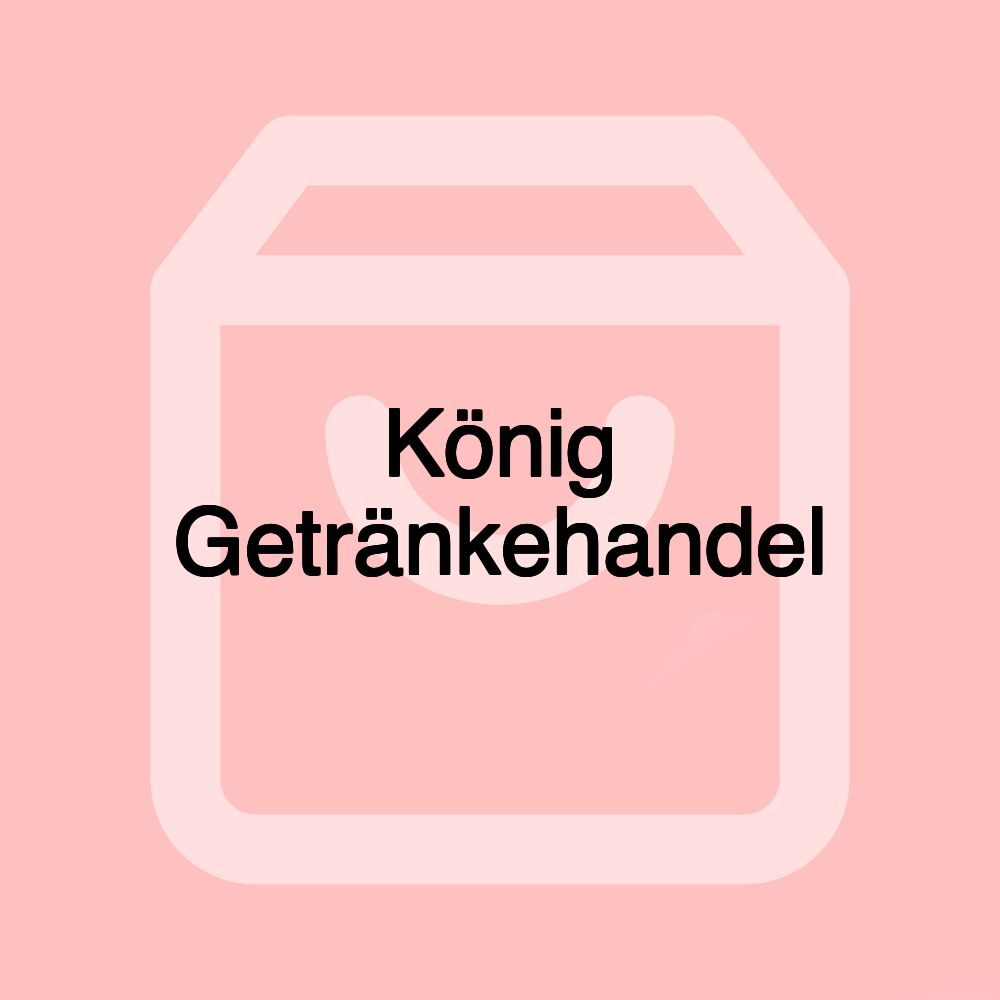 König Getränkehandel