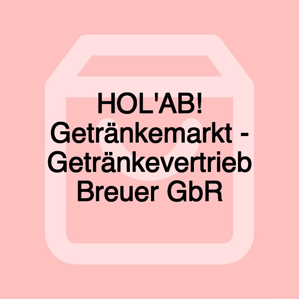 HOL'AB! Getränkemarkt - Getränkevertrieb Breuer GbR