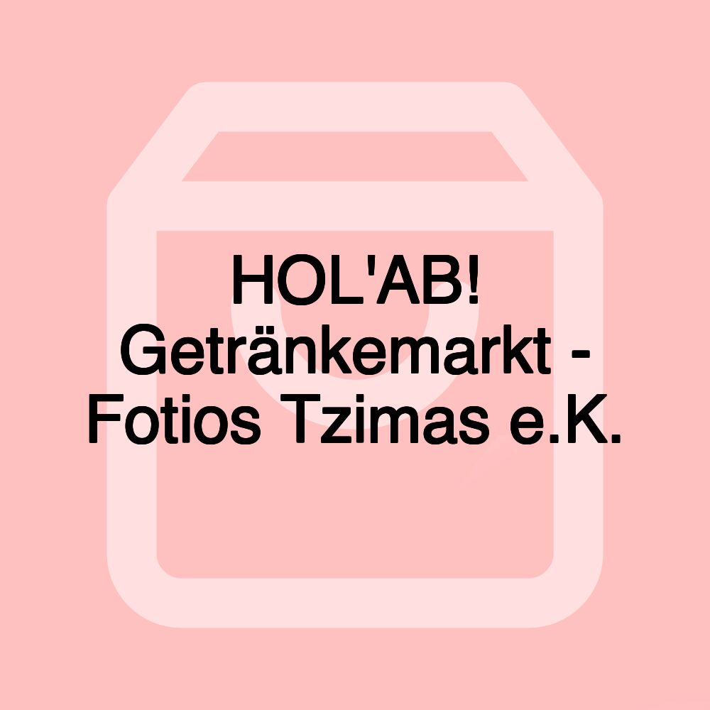 HOL'AB! Getränkemarkt - Fotios Tzimas e.K.