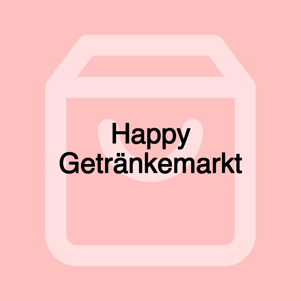 Happy Getränkemarkt