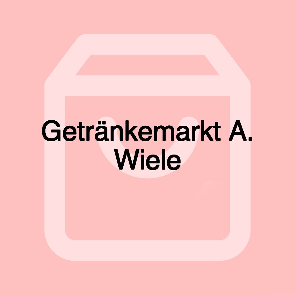 Getränkemarkt A. Wiele