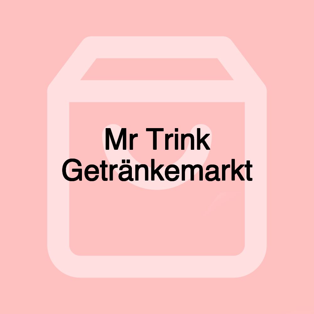 Mr Trink Getränkemarkt