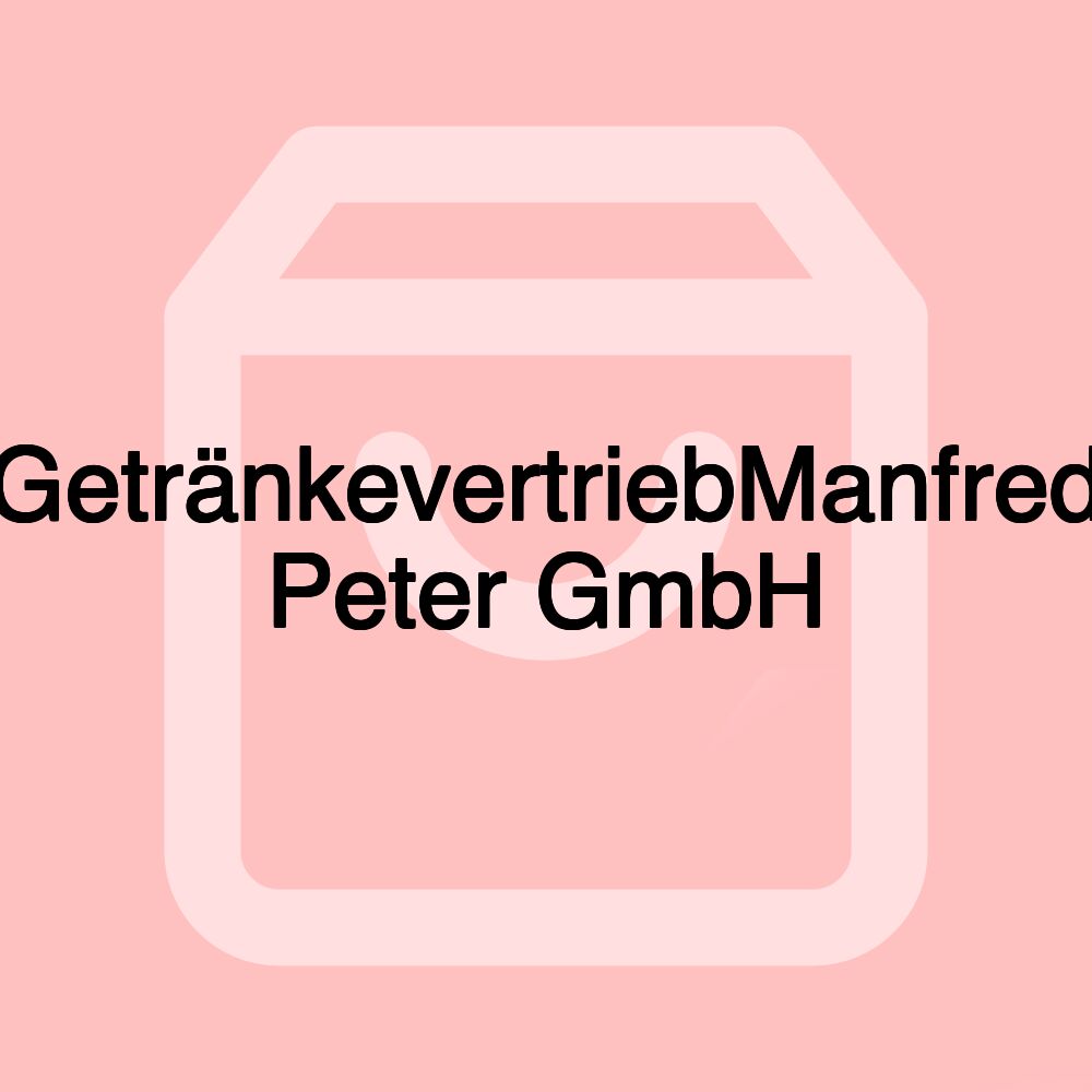 GetränkevertriebManfred Peter GmbH